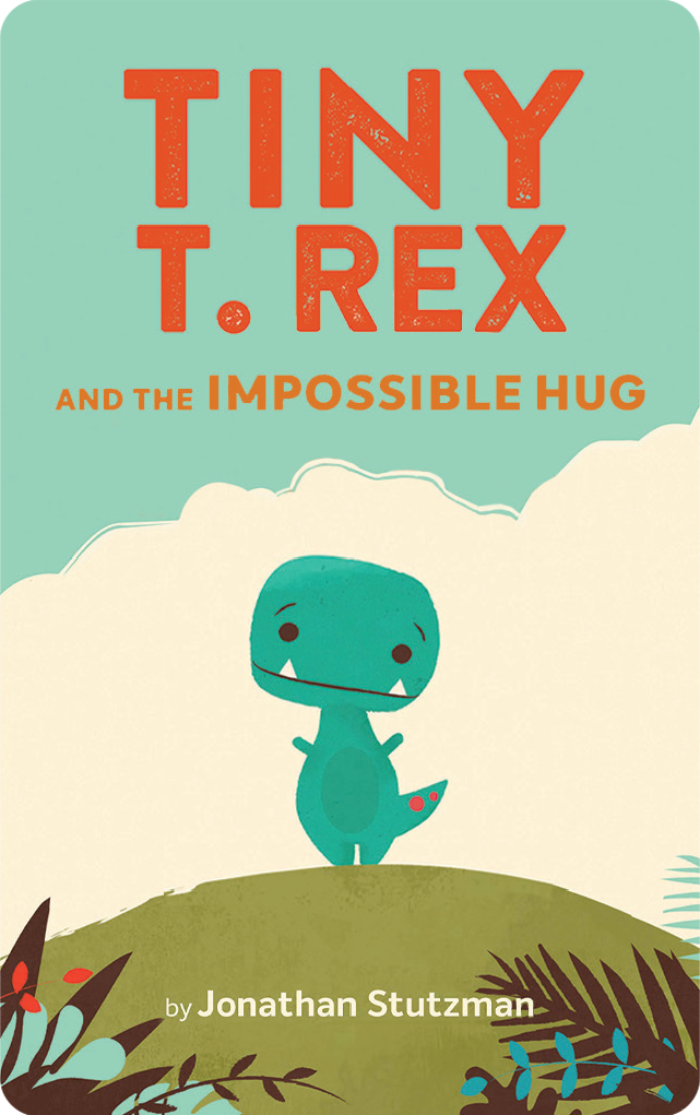 Tiny T-Rex and the Impossible Hug